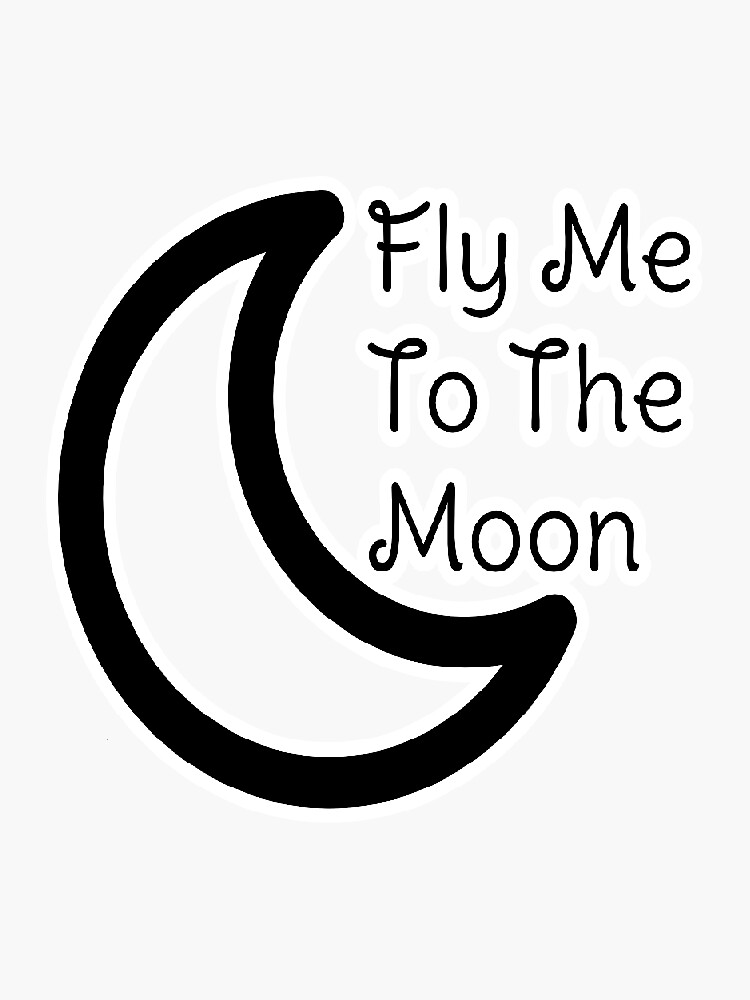 Fly Me To The Moon Sticker Sticker By Lindseyswiers Redbubble 