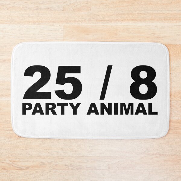 Item preview, 25 / 8 Party Animal Extra Hour Extra Day Minimal Typography Humor designed and sold by ColorMeHappy123.