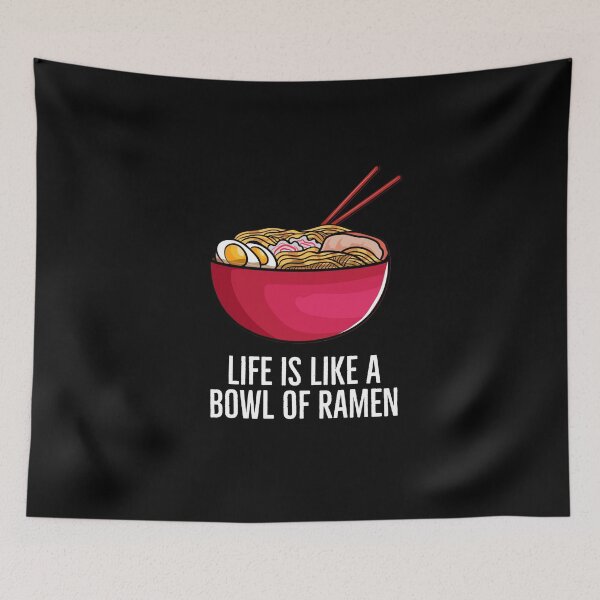 Item preview, Life is Like a Bowl of Ramen designed and sold by friendlyspoon.