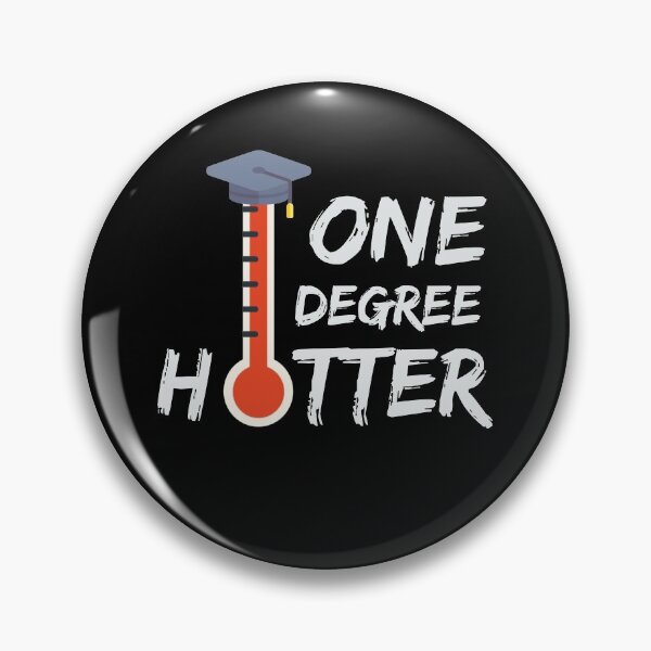 Item preview, One Degree Hotter Masters Degree Master Graduation Graduate School  designed and sold by Essetino.