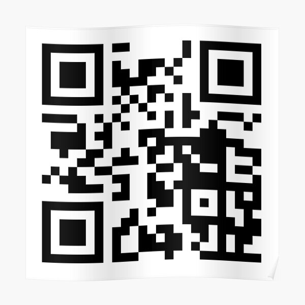 Rick Roll - QR Code Poster for Sale by NikkiMouse82 | Redbubble