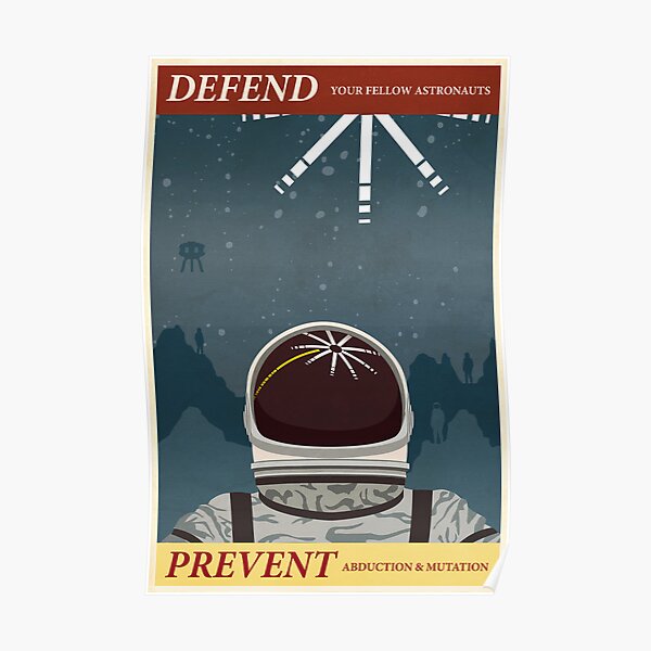 Defend your fellow astronauts Poster
