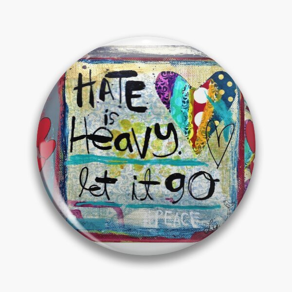 Item preview, Hate is heavy...let it go designed and sold by paintedstuf.
