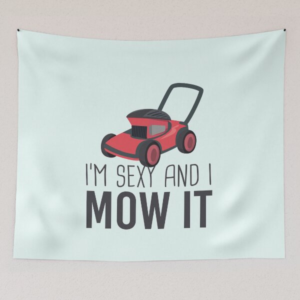 Item preview, i'm sexy and i mow it,Lawn Mowing Landscapers, sexy gardener birthday, designed and sold by ELmezz.