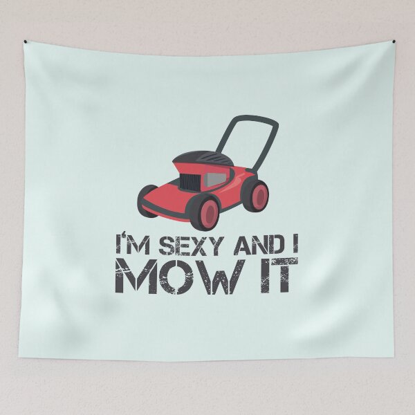 Item preview,  i'm sexy and i mow it,Lawn Mowing Landscapers, sexy gardener birthday, designed and sold by ELmezz.