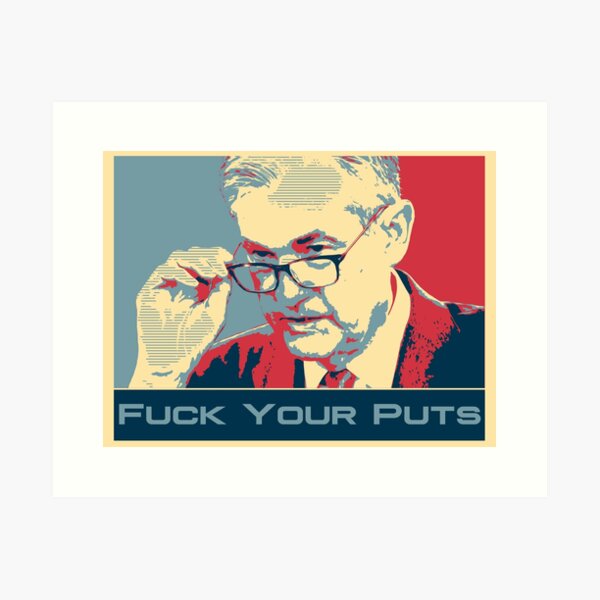 Item preview, Jerome Powell "Fuck Your Puts" - Wallstreetbets designed and sold by idkco.