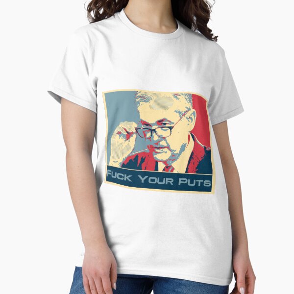 Item preview, Jerome Powell "Fuck Your Puts" - Wallstreetbets designed and sold by idkco.
