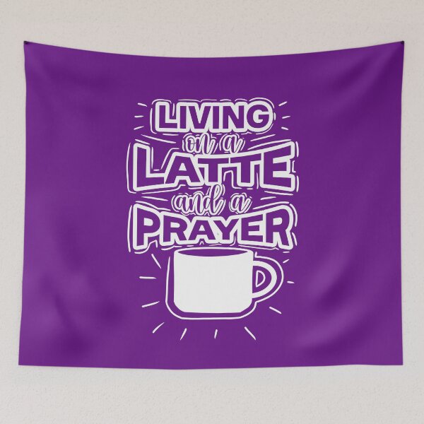 Item preview, Living On A Latte And A Prayer designed and sold by byebyesally.
