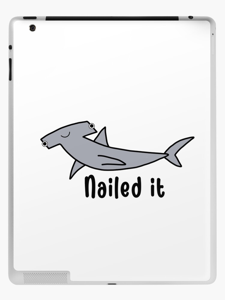 Nailed It - Hammerhead shark cartoon iPad Case & Skin for Sale by  CassieG00
