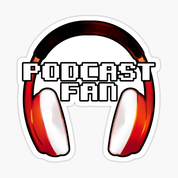 Podcast Fan - Headphones Sticker