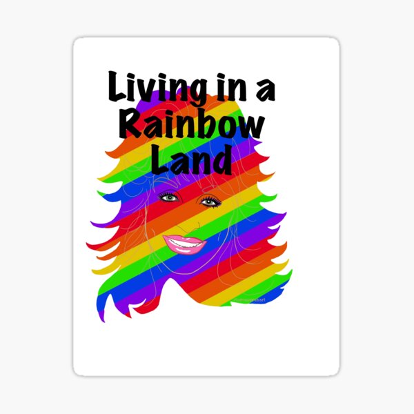 "Living in a Rainbow Land" Sticker for Sale by MamaODea Redbubble