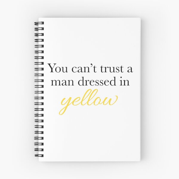 Item preview, Tuck Everlasting~ you can’t trust a man dressed in yellow designed and sold by tinytoebeanz.