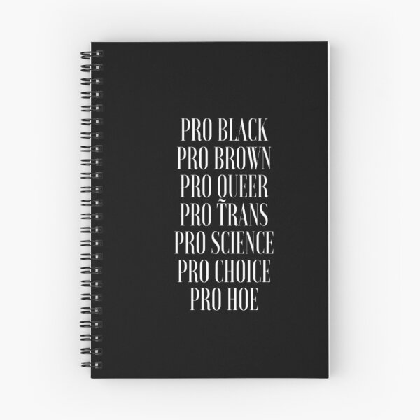 Item preview, Pro Queer Pro Brown Pro Queer Pro Trans Pro Science Pro Choice Pro Hoe designed and sold by CatMonkStudios.
