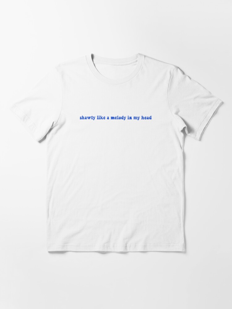 Shawtys Like A Melody In My Head T-shirt - Shibtee Clothing