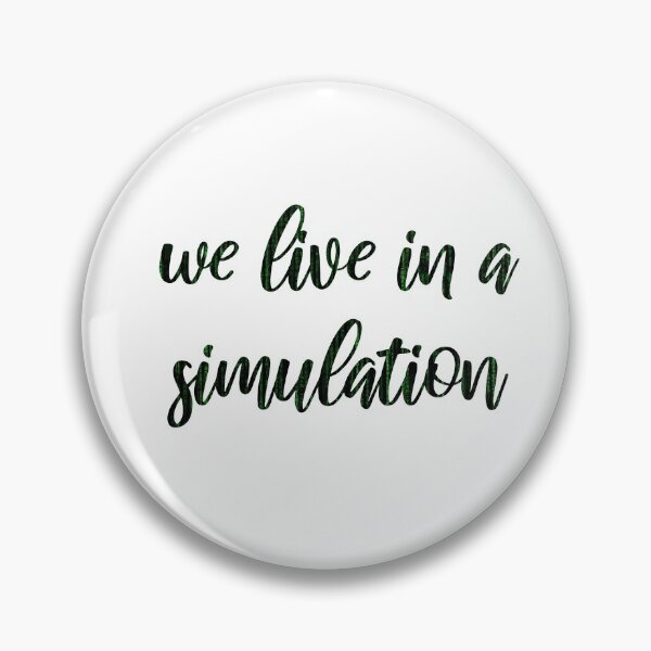Item preview, We Live In A Simulation designed and sold by artsydoodles.
