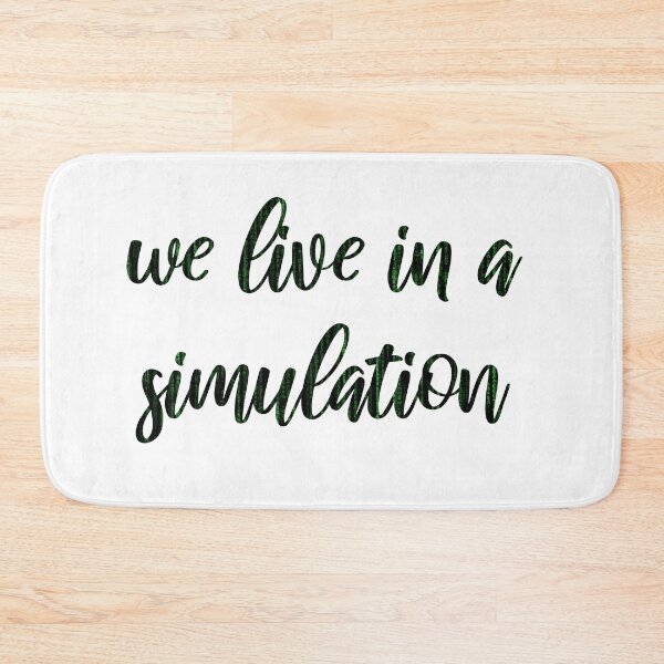 Item preview, We Live In A Simulation designed and sold by artsydoodles.