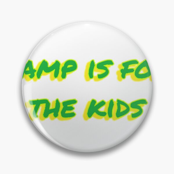 Item preview, camp is for the kids designed and sold by tysonnuggs.