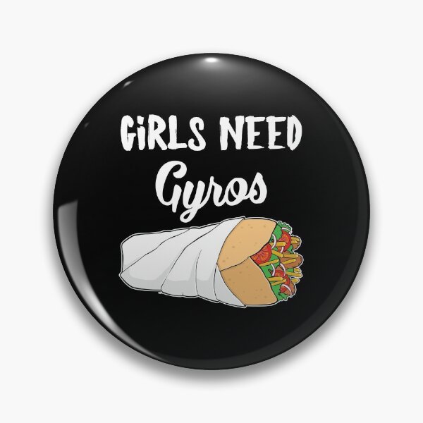 Item preview, Funny Greek Food Girls Need Gyros product designed and sold by jakehughes2015.