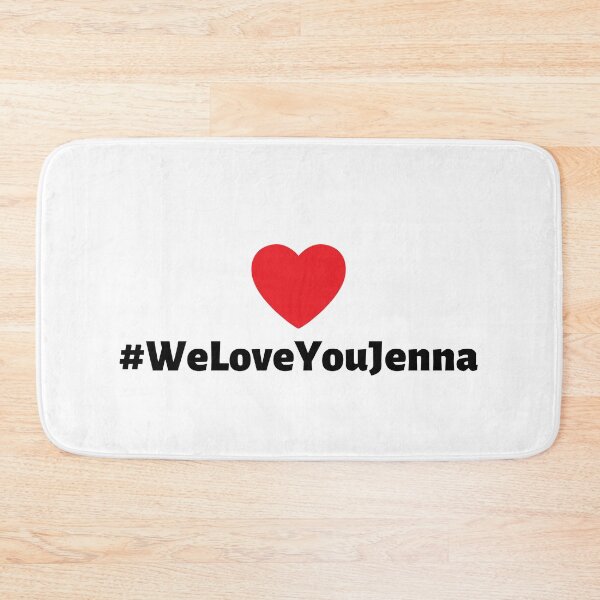 Item preview, #WeLoveYouJenna designed and sold by Combistudios.