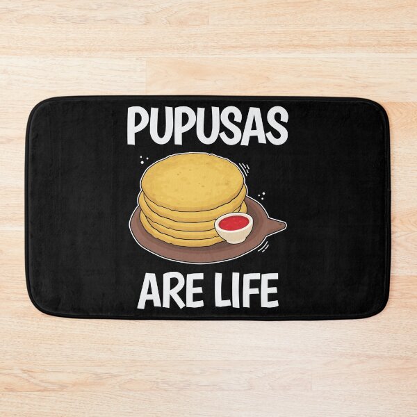 Item preview, Pupusas Are Life Salvadorian Food graphic designed and sold by jakehughes2015.