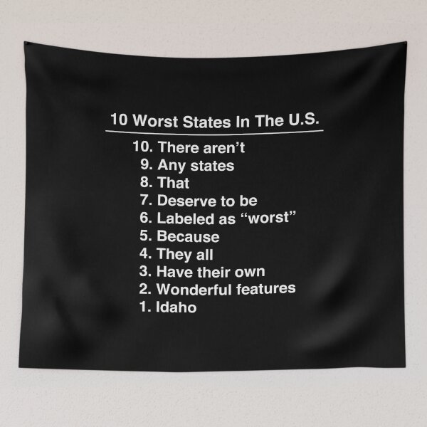 Item preview, Idaho Is The Worst State Ever Funny print designed and sold by jakehughes2015.