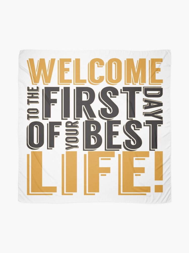 Alternate view of Welcome to the First Day of Your Best Life Scarf