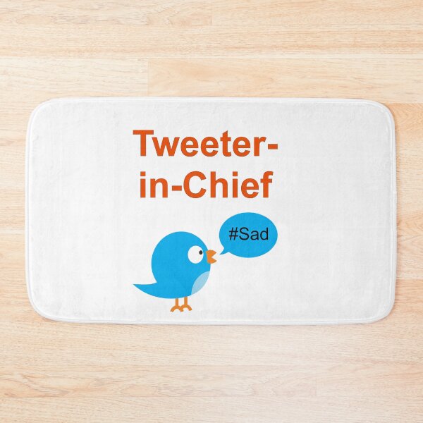 Item preview, Tweeter-in-Chief #Sad designed and sold by mindwerkz.