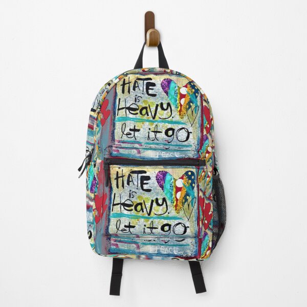 Hate is heavy...let it go Backpack