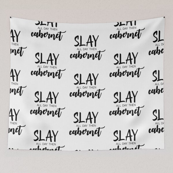 Item preview, slay all day then cabernet designed and sold by krithe.