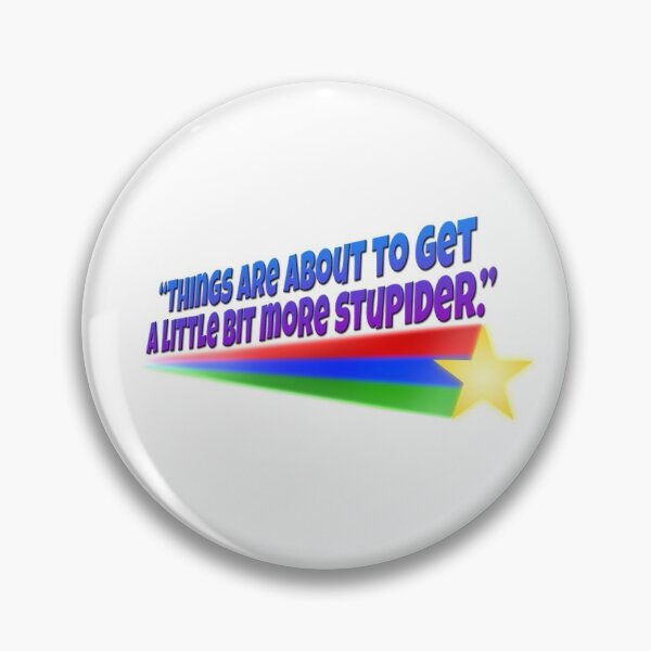 Item preview, Things Are About to Get A Little Bit More Stupider designed and sold by 90 Day Fiancé   Memes 01.