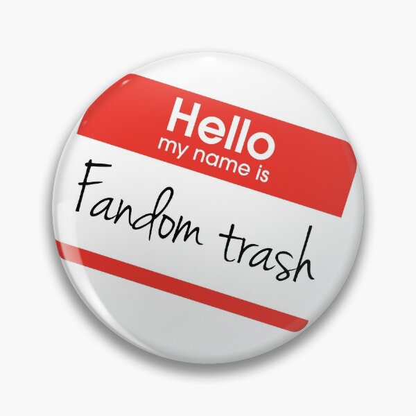 Item preview, Hello my name is 'Fandom Trash' designed and sold by NemJames.