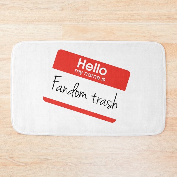 Item preview, Hello my name is 'Fandom Trash' designed and sold by NemJames.