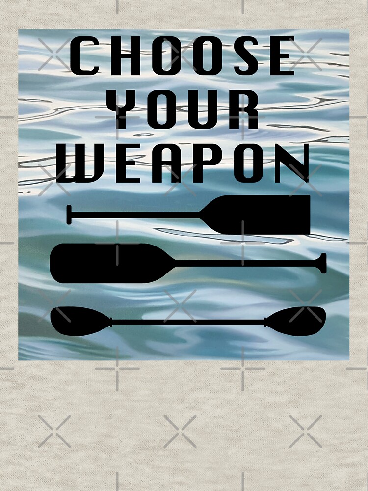 Choose Your Weapon - Paddler's Dilemma by EmilyBickell