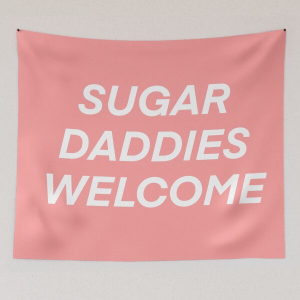 Item preview, Sugar daddies welcome designed and sold by fullsendtv.