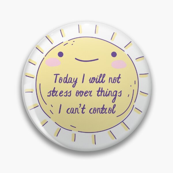 Item preview, Today i will not stress over things i can't control designed and sold by Si-Weiya.