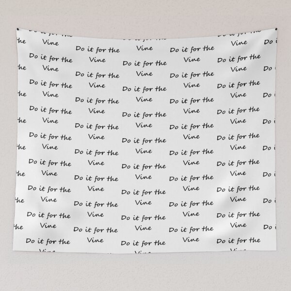 Item preview, Do it for the Vine - Vine Quote designed and sold by mikaylawiser.