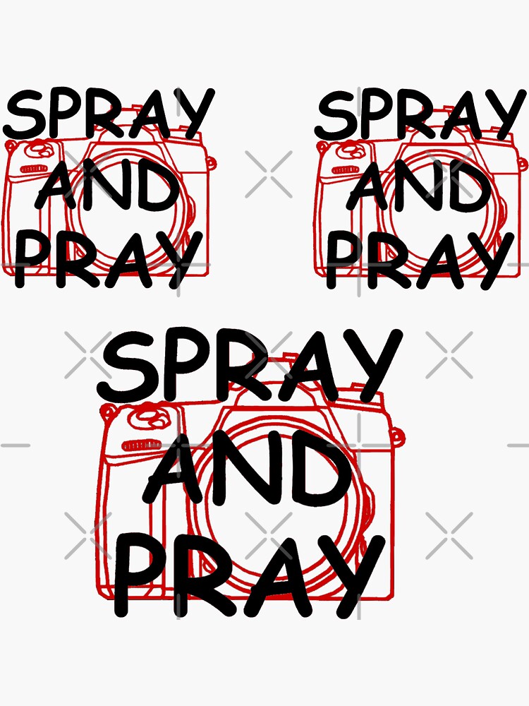 "Spray and pray" Sticker by arthatbeat Redbubble