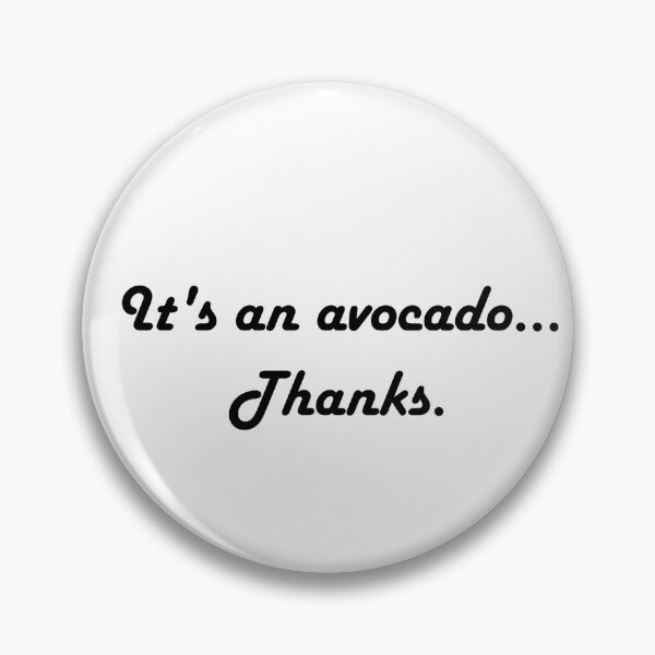 Item preview, It's an avocado... Thanks  - Vine Quote designed and sold by mikaylawiser.