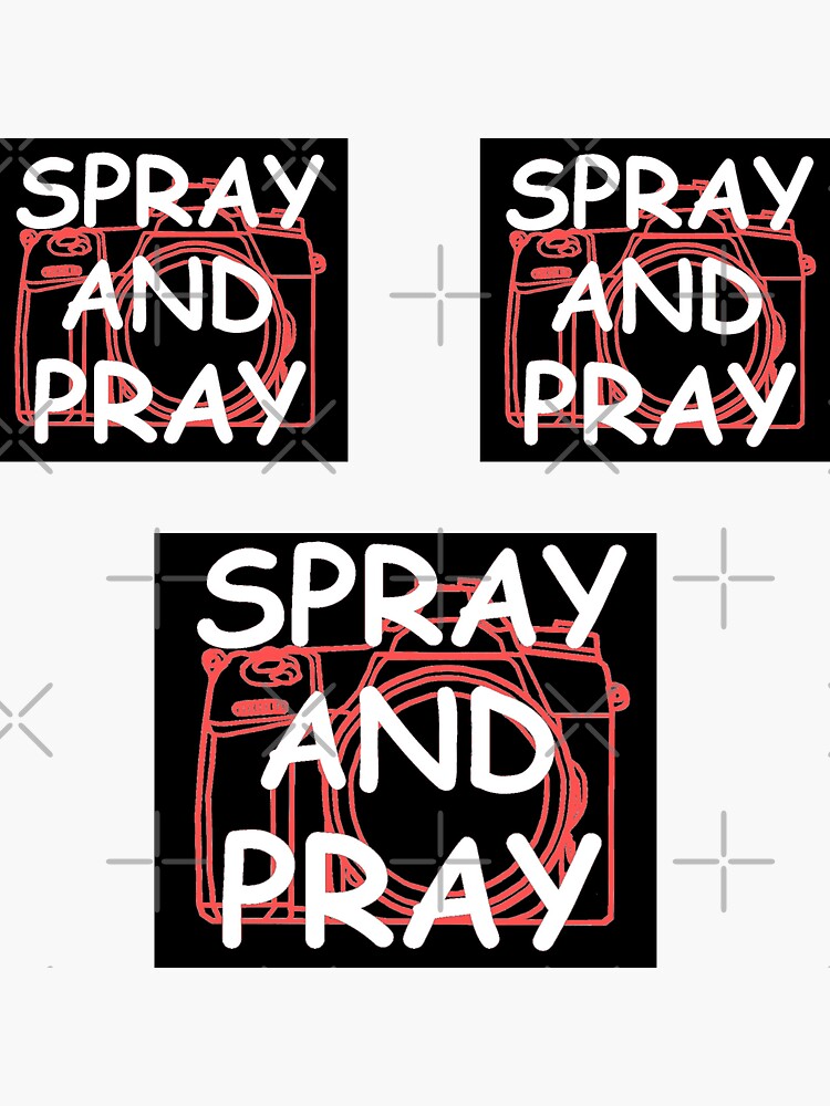 "Spray and pray" Sticker for Sale by arthatbeat Redbubble