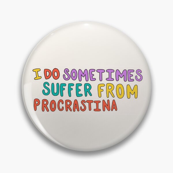 Item preview, I do sometimes suffer from procrastination designed and sold by Zoe Abner.