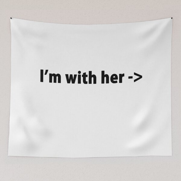 Item preview, I'M WITH HER designed and sold by GeeklyShirts.