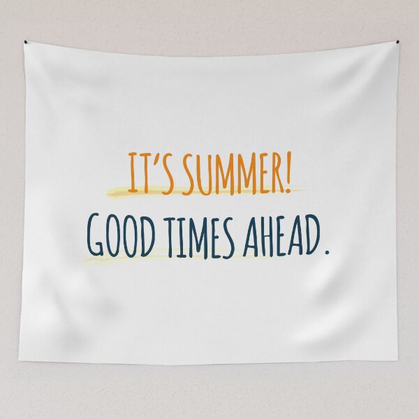 Item preview, It's Summer! Good Times Ahead. designed and sold by MSA-42.