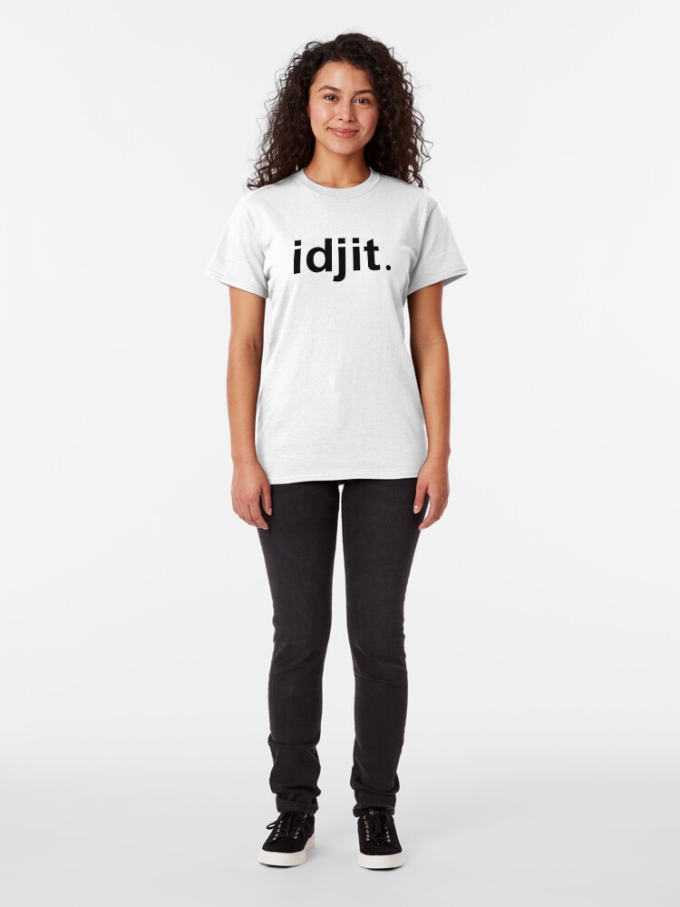 idjit shirt