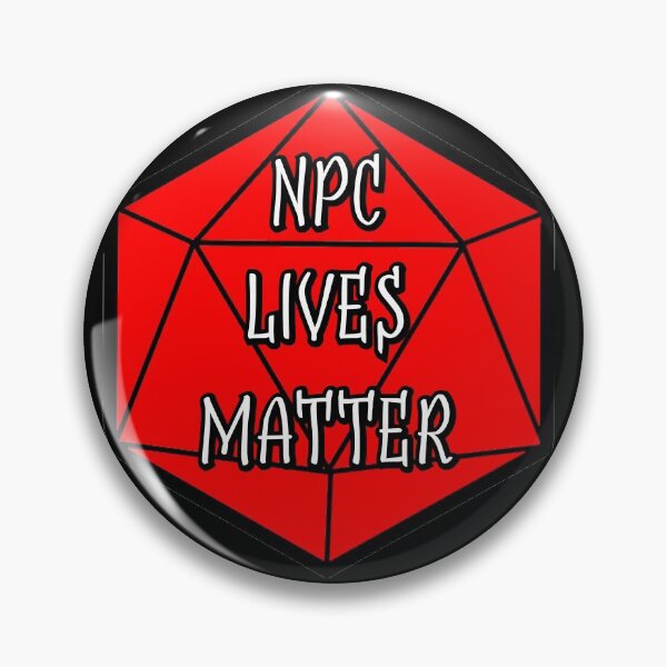 Item preview, NPC Lives Matter designed and sold by robertbevan.