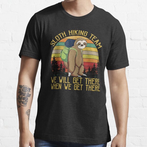 Sloth Hiking Team We Will Get There Funny Vintage Essential T-Shirt