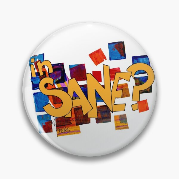 Item preview, in Sane?/ Define Yourself TEES designed and sold by Karen Eutemey.