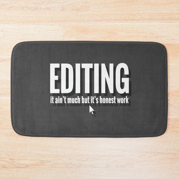 Item preview, EDITING: It Ain't Much But it's Honest Work [WHITE on BLACK] designed and sold by lillywhy.