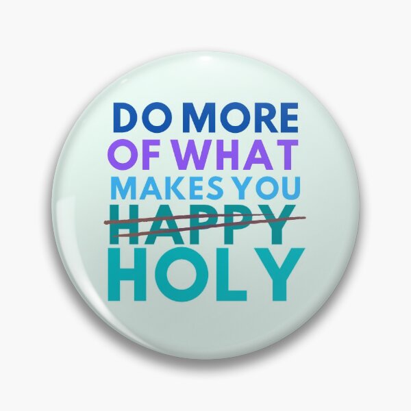 Item preview, Do More Of What Makes You Holy designed and sold by jggsoccer.