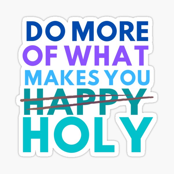 Item preview, Do More Of What Makes You Holy designed and sold by jggsoccer.