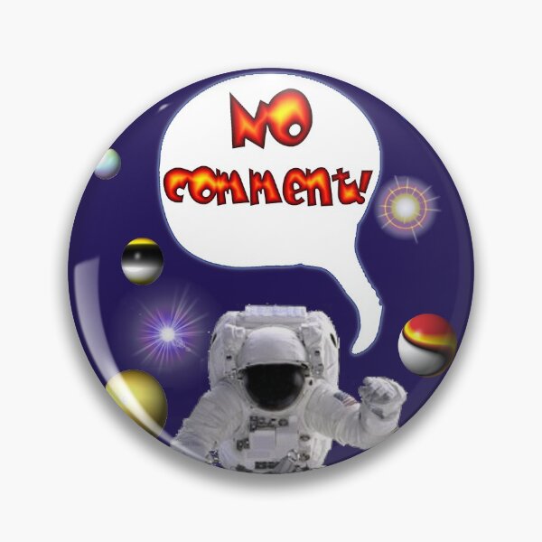 Item preview, Astronaut Says Design -No Comment  designed and sold by muz2142.